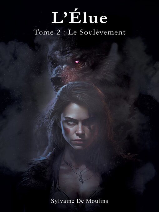 Title details for L'Élue --Tome 2 by Sylvaine De Moulins - Wait list